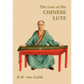 The Lore of the Chinese Lute - Paperback