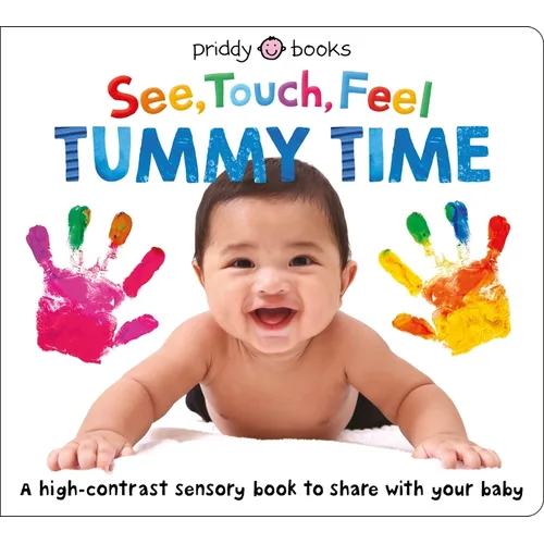See, Touch, Feel: Tummy Time - Board Book
