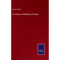 The History of Middletown, Vermont - Hardcover