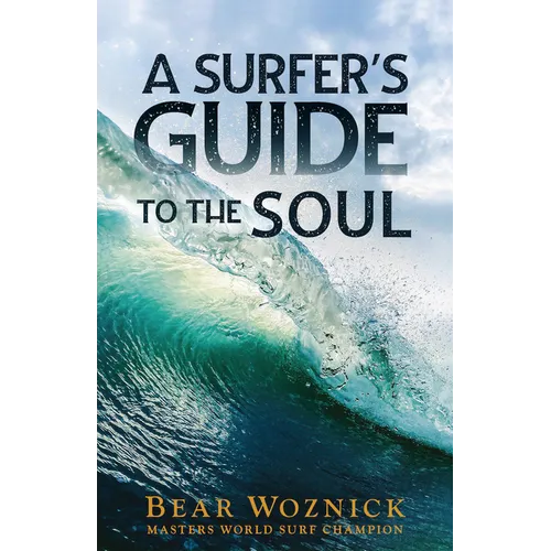 A Surfer's Guide to the Soul - Paperback