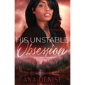 His Unstable Obsession - Paperback
