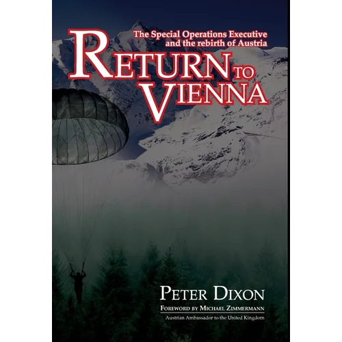 Return to Vienna: The Special Operations Executive and the rebirth of Austria