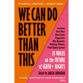 We Can Do Better Than This: 35 Voices on the Future of LGBTQ+ Rights - Paperback