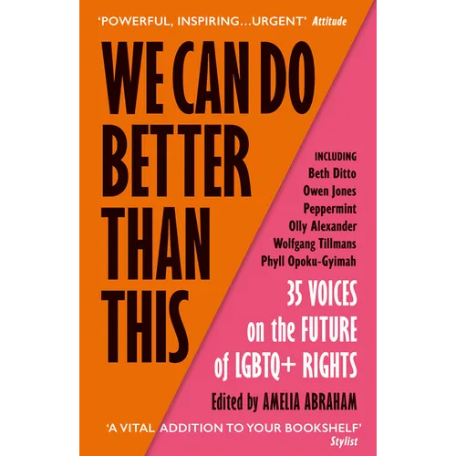 We Can Do Better Than This: 35 Voices on the Future of LGBTQ+ Rights - Paperback
