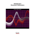 Multiplicative Elementary Mathematics - Paperback
