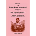 History of Spirit Lake Massacre!