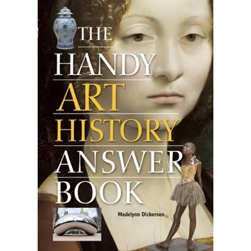 The Handy Art History Answer Book - Paperback