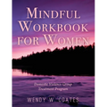 Mindful Workbook for Women: Domestic Violence Group Treatment Program - Paperback
