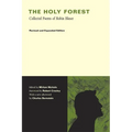 The Holy Forest: Collected Poems of Robin Blaser - Paperback