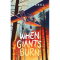 When Giants Burn - Paperback