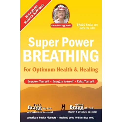 Super Power Breathing: For Optimum Health & Healing - Paperback