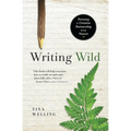 Writing Wild: Forming a Creative Partnership with Nature - Paperback