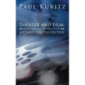 Theater and Film: A Christian Perspective - Paperback
