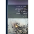 History of Dorchester County, Maryland