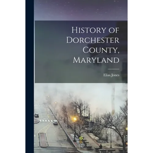 History of Dorchester County, Maryland