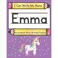 I Can Write My Name: Emma: Personalized Name Writing Practice - Paperback
