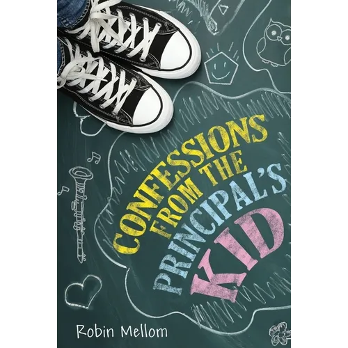 Confessions from the Principal's Kid - Paperback