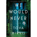 We Would Never - Hardcover