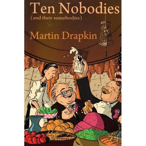 Ten Nobodies (and their somebodies) - Paperback