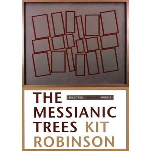 The Messianic Trees: Selected 1976-2003 Poems - Paperback