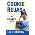 Cookie Rojas: A Baseball Life - Paperback