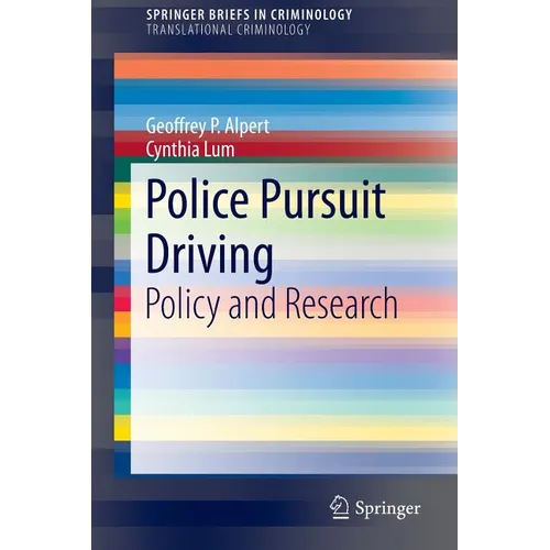 Police Pursuit Driving: Policy and Research