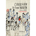 Caravan to the North: Misael's Long Walk - Paperback