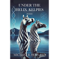 Under the Helix Kelpies - Paperback