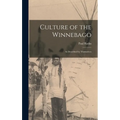 Culture of the Winnebago: as Described by Themselves
