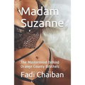 Madam Suzanne: The Mastermind Behind Orange County Brothels - Paperback