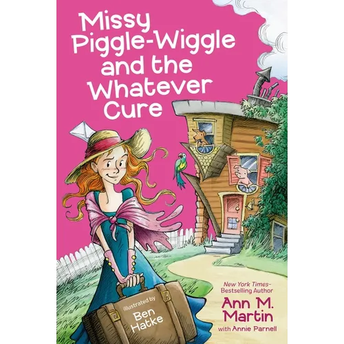 Missy Piggle-Wiggle and the Whatever Cure - Paperback