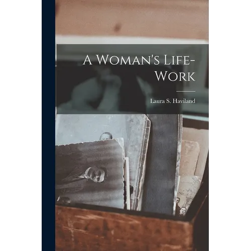 A Woman's Life-work