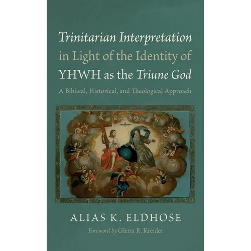 Trinitarian Interpretation in Light of the Identity of YHWH as the Triune God - Paperback