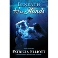 Beneath His Hands - Paperback