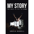 My Story: The Best Is Yet to Come - Paperback