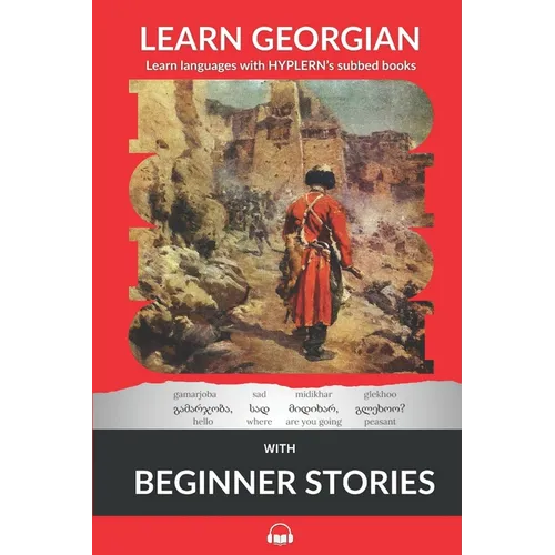 Learn Georgian with Beginner Stories: Interlinear Georgian to English - Paperback