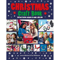 Christmas Craft Book: 30 Fun & Festive Projects to Make with Kids - Paperback