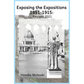 Exposing the Expositions 1851-1915- Revised 2021 - Paperback