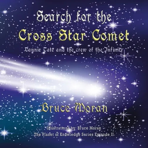 Search for the Cross Star Comet: Dannie Tate and the crew of the Infinity - Paperback