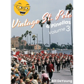 Vintage St. Pete & Pinellas Volume 3: Snapshots & Stories from Days Gone By
