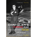 Chrysler's Turbine Car: The Rise and Fall of Detroit's Coolest Creation - Paperback