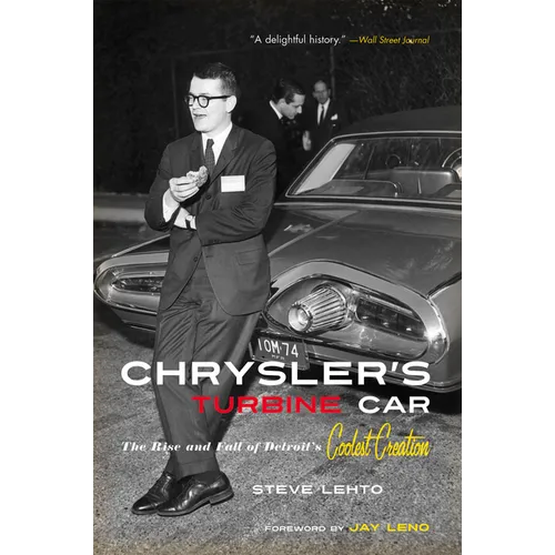 Chrysler's Turbine Car: The Rise and Fall of Detroit's Coolest Creation - Paperback