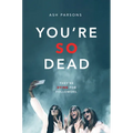 You're So Dead - Hardcover