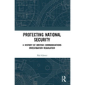 Protecting National Security: A History of British Communications Investigation Regulation