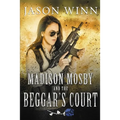 Madison Mosby and the Beggar's Court - Paperback