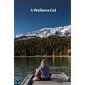 A Wallowa Gal - Paperback
