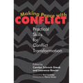 Making Peace with Conflict: Practical Skills for Conflict Transformation - Paperback