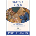 Fratelli Tutti: On Fraternity and Social Friendship - Paperback