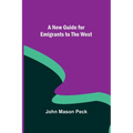 A New Guide for Emigrants to the West