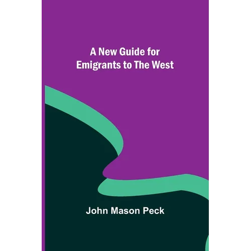 A New Guide for Emigrants to the West